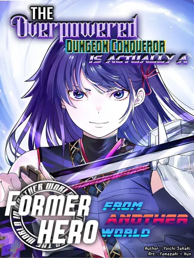 The Overpowered Dungeon Conqueror Is Actually a Former Hero Who Returned from Another World Manga Online