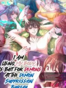 I Am Using My Body As Bait For Demons At The Demon Suppression Bureau Manga Online