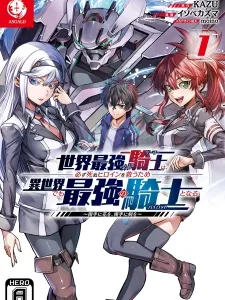 Sekai Saikyou No Kishi Wa, Kanarazu Shinu Heroine Wo Sukuu Tame Isekai Demo Saikyou No Kishi To Naru ~Ryoutei Ni Hana Wo, Ryoute Ni Ken Wo~ Manga Online