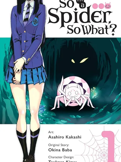 So I'm a Spider, So What?