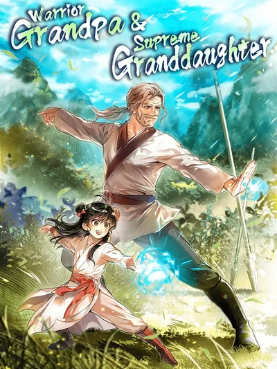 Warrior Grandpa And Grandmaster Daughter
