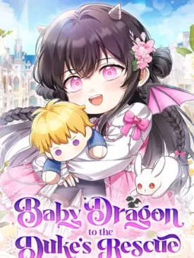 Baby Dragon to the Duke's Rescue Manga Online