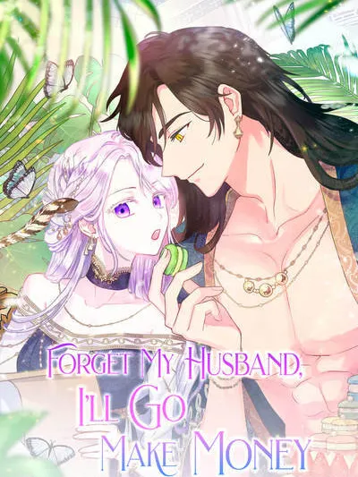 Forget About My Husband, I'd Rather Go Make Money Manga Online