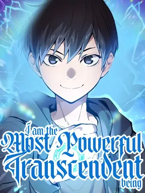 I am the Most Powerful Transcendent Being Manga Online