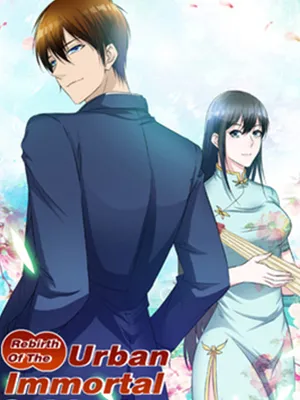 Rebirth Of The Urban Immortal Cultivator Manga Online