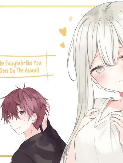 The Fairytale-like You Goes On The Assault Manga Online