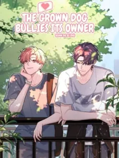 The Grown Dog Bullies Its Owner Manga Online