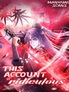 This Account Is Ridiculous Manga Online
