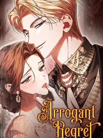 Arrogant Regret Manga Online