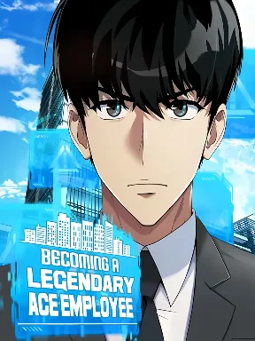 Becoming A Legendary Ace Employee Manga Online