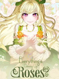 Everything's Coming Up Roses Manga Online