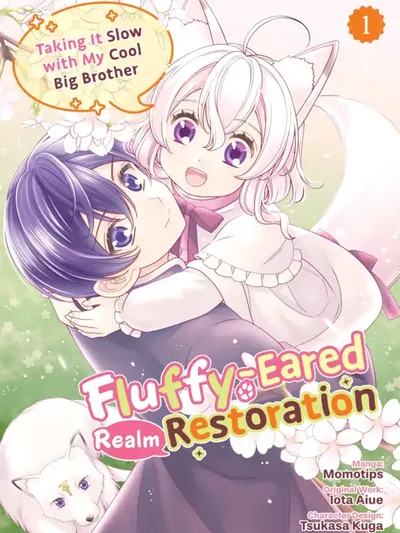 Fluffy-Eared Realm Restoration: Taking It Slow with My Cool Big Brother Manga Online