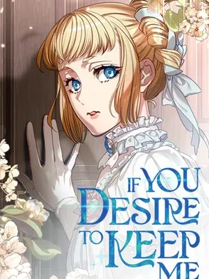If You Desire to Keep Me Manga Online