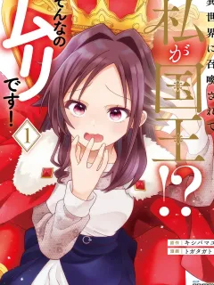 Isekai ni Shoukansarete Watashi ga Kokuou!? Sonna no Muri desu! Manga Online