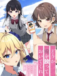 Please Leave Me Alone (For Some Reason, She Wants to Change a Lone Wolf's Helpless High School Life.) Manga Online