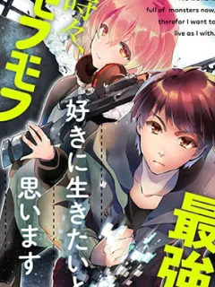 The World is Full of Monsters, So I Want to Live as I Wish Manga Online