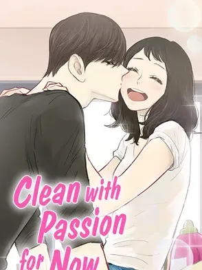 Clean with Passion for Now Manga Online