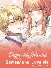 Desperately Wanted: Someone to Love Me Manga Online