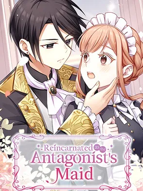 Reincarnated as the Antagonist's Maid