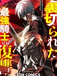 The Revenge of the Betrayed Strongest Knight Manga Online