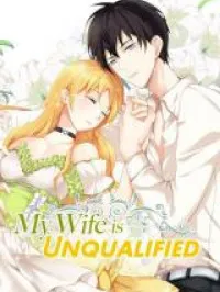 My Wife Is Unqualified Manga Online