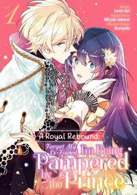 A Royal Rebound: Forget My Ex-Fiancé, I’m Being Pampered by the Prince!