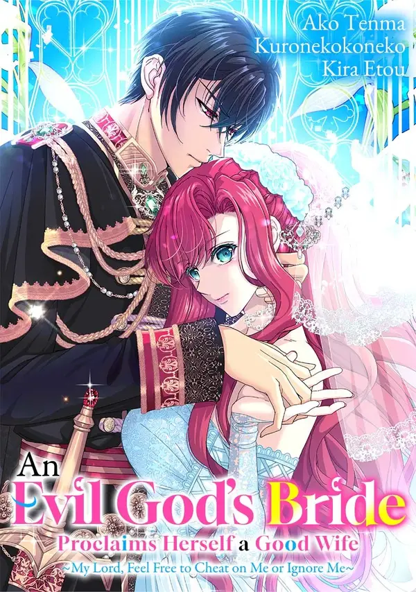 An Evil God’s Bride Proclaims Herself a Good Wife ~My Lord, Feel Free to Cheat on Me or Ignore Me~