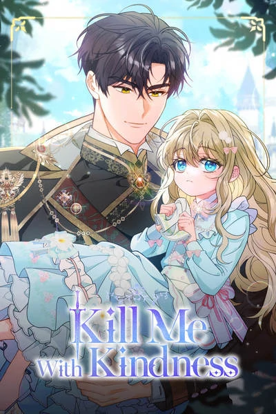Kill Me With Kindness
