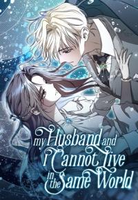 My Husband and I Cannot Live in the Same World Manga Online