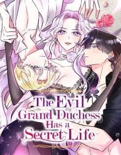 The Evil Grand Duchess Has a Secret Life Manga Online